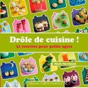 DROLE DE CUISINE ! 31 RECETTES POUR PETITS OGRES