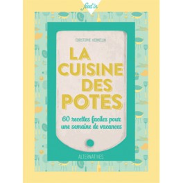 LA CUISINE DES POTES