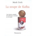 LA SOUPE DE KAFKA UNE HISTOIRE COMPLÈTE DE LA LITTÉRATURE MONDIALE EN 16 RECETTES