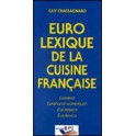 EUROLEXIQUE DE LA CUISINE FRANÇAISE : FRANÇAIS ANGLAIS ALLEMAND ITALIEN ESPAGNOL.