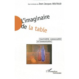 L'IMAGINAIRE DE LA TABLE CONVIVIALITE COMMENSALITE ET COMMUNICATION