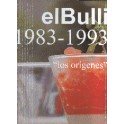EL BULLI T.1 1983 - 1993 : LOS ORIGENES (ESPAGNOL)