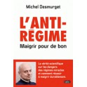 L'ANTIREGIME Maigrir pour de bon