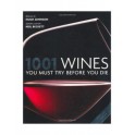 1001 WINES YOU MUST TRY BEFORE YOU DIE (anglais)