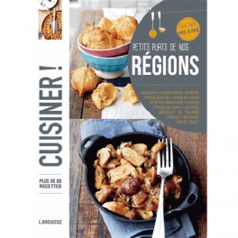 CUISINER ! PETITS PLATS DE NOS RÉGIONS