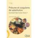 PRESURES ET COAGULANTS DE SUBSTITUTION Comment faire le bon choix